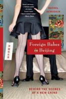 Foreign Babes in Beijing: Behind the Scenes of a New China 1862078165 Book Cover