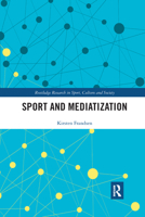 Sport and Mediatization 1032176709 Book Cover