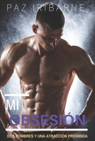 Mi Obsesión: Romance Gay en español (TRILOGIA OBSESIONES) B09YRQBDQJ Book Cover