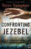 Confronting Jezebel: Discerning and Defeating the Spirit of Control 0800793455 Book Cover