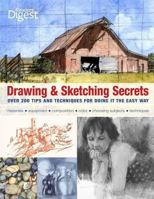 Drawing and Sketching Secrets: 200 Tips and Techniques for Drawing the Easy Way 1606525123 Book Cover