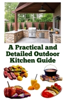 A Practical and Detailed Outdoor Kitchen Guide B0FBBSJ15P Book Cover
