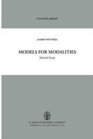 Models for Modalities: Selected Essays (Synthese Library) 9027700788 Book Cover