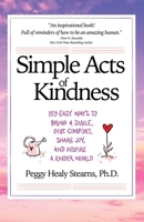 Simple Acts of Kindness: 159 Easy Ways to Bring a Smile, Give Comfort, Share Joy, and Inspire a Kinder World 196781001X Book Cover