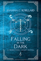 Falling in the Dark (A Brimstone Court Novel) B0G2N2D5MF Book Cover