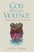 God Without Violence 149829412X Book Cover