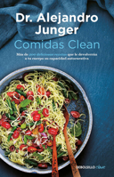 Comidas clean / Clean Eats : Over 200 Delicious Recipes to Reset Your Body's Natural Balance and Discover What It Means to Be Truly Healthy 6073834756 Book Cover