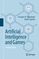 Artificial Intelligence and Games 3319875760 Book Cover