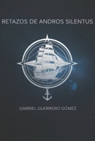 Retazos de Andros Silentus B0F2YMWD82 Book Cover