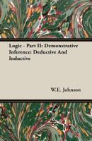 Logic Part II Demonstrative Inference Deductive And Inductive 1107656702 Book Cover