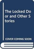 The Locked Door and Other Stories 9715507840 Book Cover