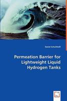 Permeation Barrier for Lightweight Liquid Hydrogen Tanks 3639055047 Book Cover