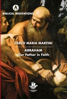 Abraham: Our Father in Faith 0648323366 Book Cover