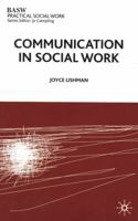 Communication in Social Work (British Association of Social Workers 0333544129 Book Cover