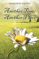 Another Time, Another Place 1477242139 Book Cover