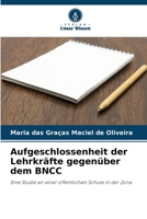 Aufgeschlossenheit der Lehrkräfte gegenüber dem BNCC 6202339985 Book Cover