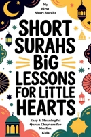 My First Short Surahs: Easy & Meaningful Quran Chapters for Muslim Kids | Quran Surahs for Kids B0GHDJ75DX Book Cover