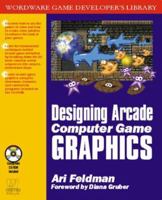 Designing Arcade Computer Game Graphics 1556227558 Book Cover