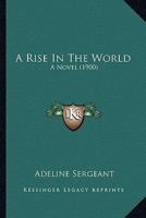 A Rise In The World: A Novel 1179942175 Book Cover