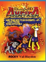 The Dragon Squad of Aurora Mountain and the Koi Fish Knights of Lion Tribe Inkanyamba 1087857090 Book Cover