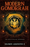 Modern Gomorrah: The Millionaire Murders B0C1J3FF9K Book Cover