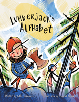Lumberjack's Alphabet 1998223329 Book Cover