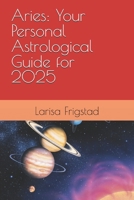 Aries: Your Personal Astrological Guide for 2025 B0DSJ9JRRN Book Cover
