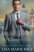 Masquerade: Her Billionaire - Venice 1648394019 Book Cover