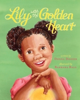 Lily with the Golden Heart B0BPGFN9P9 Book Cover