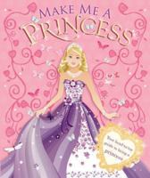 Make Me a Princess 1783250852 Book Cover