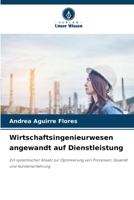 Wirtschaftsingenieurwesen angewandt auf Dienstleistung (German Edition) 6209653960 Book Cover