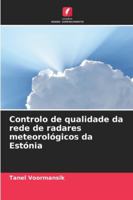 Controlo de qualidade da rede de radares meteorológicos da Estónia 6209319394 Book Cover