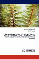 CORMOPHLORA of ROMANIA: SPONTANEOUS AND CULTIVATED CORMOPHYTES IN ROMANIA 3844328386 Book Cover