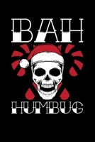 Bah Humbug Crossbones: Bah Humbug Notebook Anti Christmas Santa Claus Hater Winter Holiday Season Mini Notepad Funny Humor Gift College Ruled (6X9) 1704256607 Book Cover