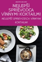 Nejlepsí Sprievodca Vínnymi Koktailmi 1805428918 Book Cover