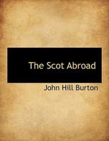 The Scot Abroad 1017565325 Book Cover