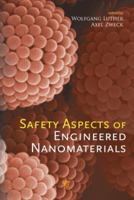 Safety Aspects of Engineered Nanomaterials 9814364851 Book Cover
