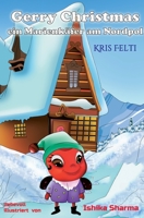 Gerry Christmas: Ein Marienkfer am Nordpol 3347172922 Book Cover