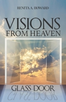 Visions From Heaven: Glass Door B0BTTZ7BTD Book Cover