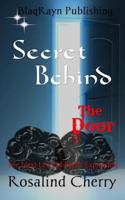 Secret Behind The Door 1493594117 Book Cover