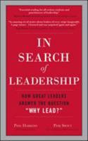 In Search of Leadership: How Great Leaders Answer the Question "Why Lead?" 007160295X Book Cover