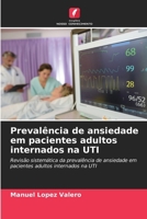 Prevalência de ansiedade em pacientes adultos internados na UTI (Portuguese Edition) 6207048881 Book Cover