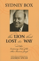The Lion That Lost Its Way: And Other Cautionary Tales of the Show Business Jungle (Filmmakers Series) 0810856778 Book Cover