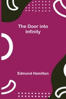 The Door Into Infinity 1463800967 Book Cover