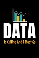 Data Is Calling And I Must Go: Dot Grid Page Notebook Gift For Computer Data Science Related People. 1672971659 Book Cover