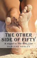 The Other Side of Fifty: A Sequel to the Fifty List 1484851110 Book Cover