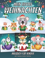 Mein Erstes Weihnachten Malbuch Für Kinder Mit Niedlichen Tieren: Lustiges Aktivitätsbuch Mit 30 Lustigen Seiten Zum Ausmalen Von Tieren | Das ... von 4-8 und 8-12 Jahren B08PQYP4K6 Book Cover