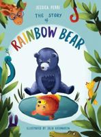 The Story of Rainbow Bear 0692918302 Book Cover
