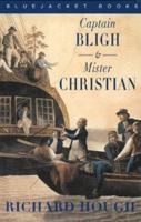 Captain Bligh and Mr Christian: The Men and Mutiny 0140073663 Book Cover