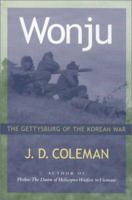 Wonju: The Gettysburg of the Korean War 1574882120 Book Cover